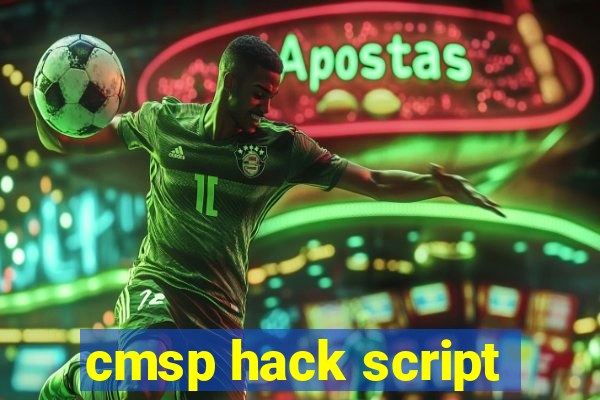 cmsp hack script